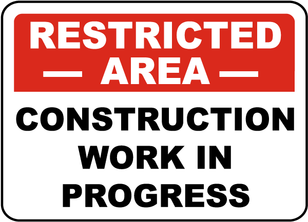 Caution construction in progress sign